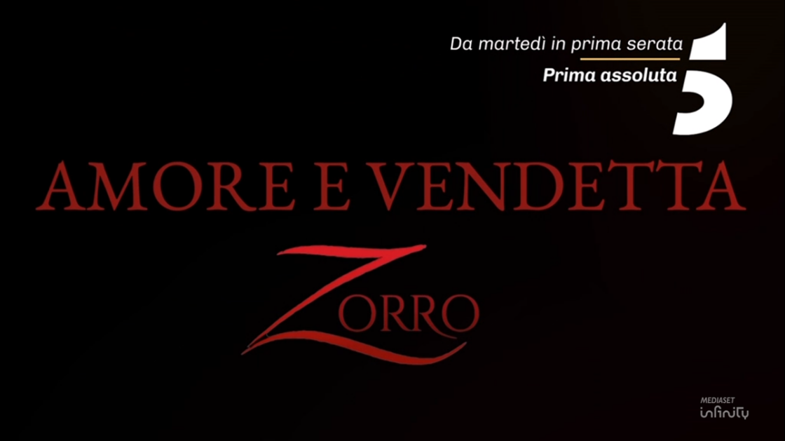 Amore e Vendetta – Zorro, debutta il 7 gennaio su Canale 5: ecco cast, trama e le anticipazioni